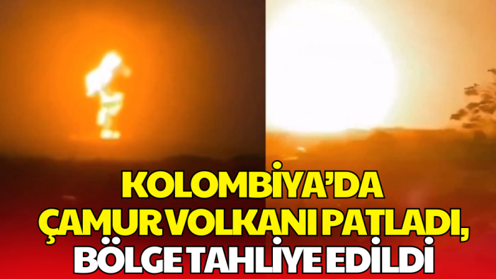 Kolombiya’da Çamur Volkanı Patladı: Bölge Tahliye Edildi